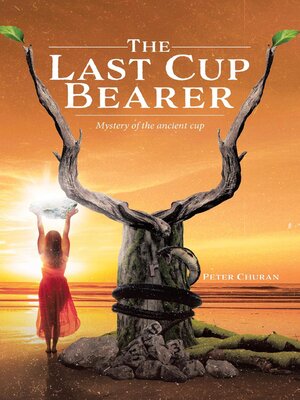 cover image of The Last Cup Bearer